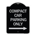 Signmission Compact Car Parking W/ Right Arrow Heavy-Gauge Aluminum Architectural Sign, 24" x 18", BS-1824-24251 A-DES-BS-1824-24251